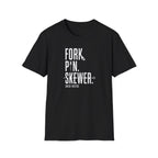 T-Shirt — 'Fork. Pin. Skewer.' Chef Tools Graphic Tee
