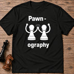 Pawn-ography T-Shirt