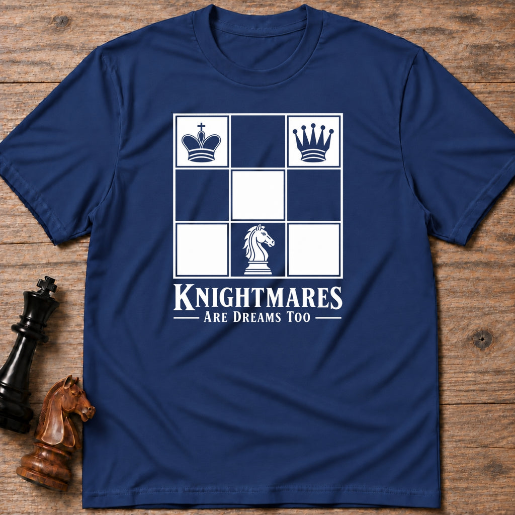 Knightmares Are Dreams Too